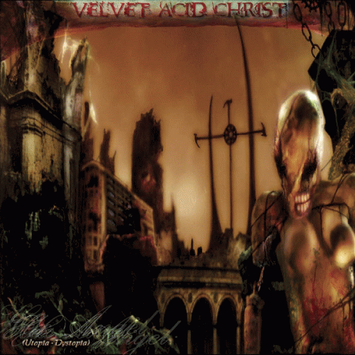 Velvet Acid Christ : Hex Angel: Utopia-Dystopia